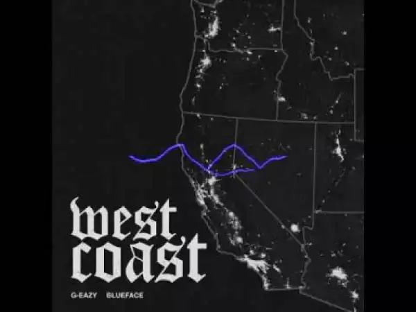 Instrumental: G-Eazy - West Coast ft Blueface
